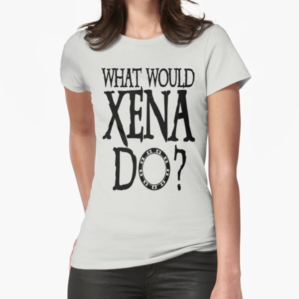 WHAT WOULD XENA Do? Xena Warrior Princess Dark Chakram Gabrielle Version 2 Fitted T-Shirt