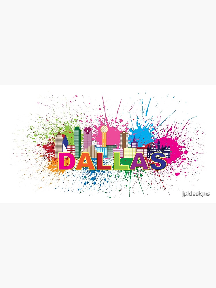 "Dallas Skyline Paint Splatter Color Illustration" Poster for Sale by