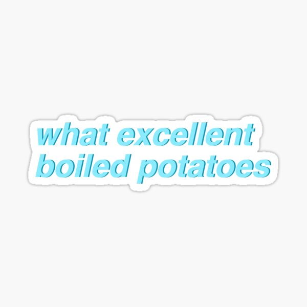 Item preview, Pride & Prejudice - what excellent boiled potatoes (blue) designed and sold by gracemelon.