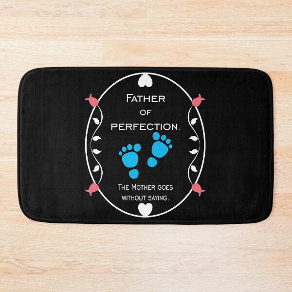 Item preview, FATHER of Perfection - The Mother goes without saying. designed and sold by FinalCut55.