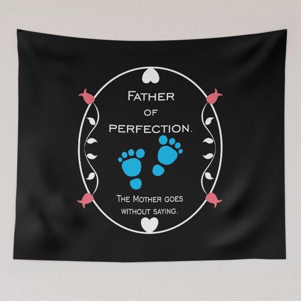 Item preview, FATHER of Perfection - The Mother goes without saying. designed and sold by FinalCut55.