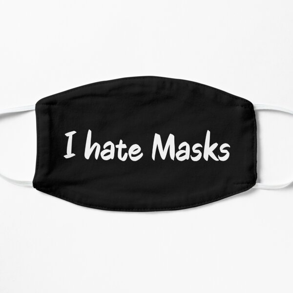 I hate masks funny Mask Gigt idea Mask