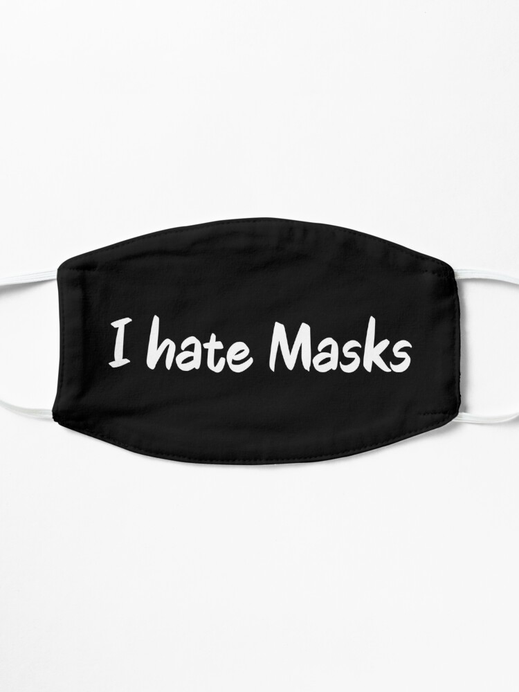 Alternate view of I hate masks funny Mask Gigt idea Mask