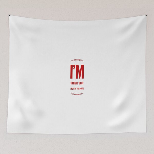 Item preview, I'm Thinkin' 'Bout Shuttin' You Down designed and sold by OfferHeat.