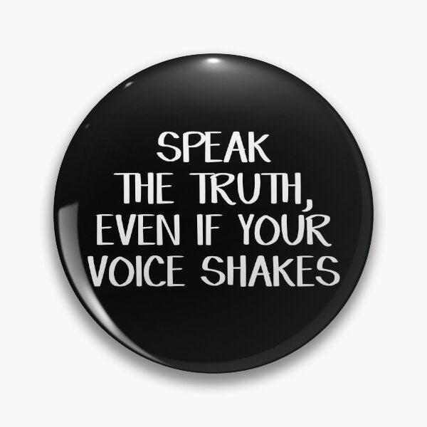Item preview, Speak the truth, even if your voice shakes designed and sold by allthetees.