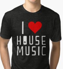 i love house music Tri-blend T-Shirt