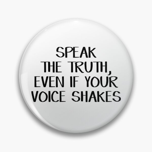 Item preview, Speak the truth, even if your voice shakes designed and sold by allthetees.