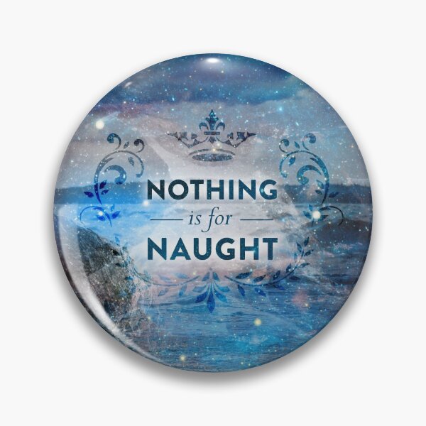 Item preview, Nothing Is For Naught designed and sold by QGPennyworth.