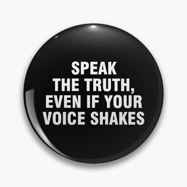 Item preview, Speak the truth, even if your voice shakes designed and sold by allthetees.