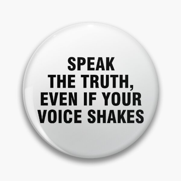 Item preview, Speak the truth, even if your voice shakes,  designed and sold by allthetees.