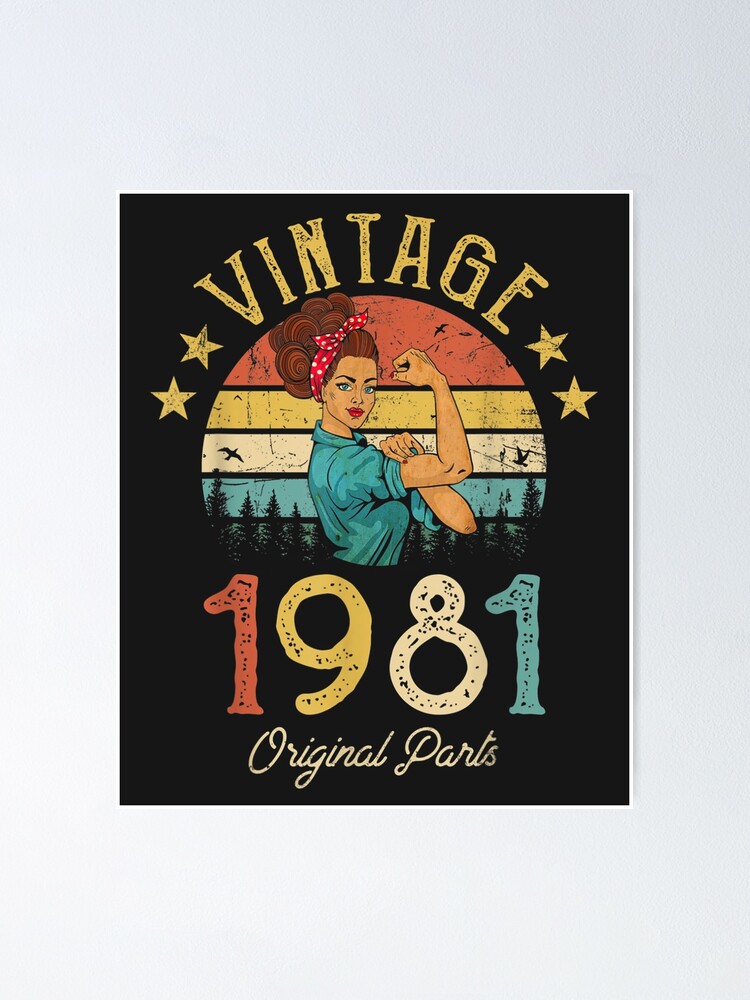 Vintage 1981 Made In 1981 38th Birthday 38 Years Old T Poster By Keanikaoao Redbubble