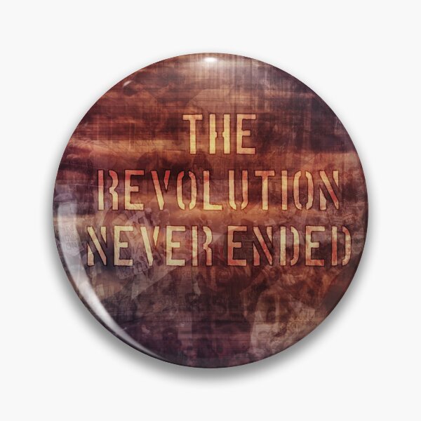 Item preview, The Revolution Never Ended designed and sold by QGPennyworth.