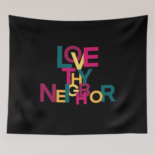 Item preview, Love Thy Neighbor Colored Lettering designed and sold by EdenEtc.