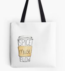 Spice Must Flow Tote Bag