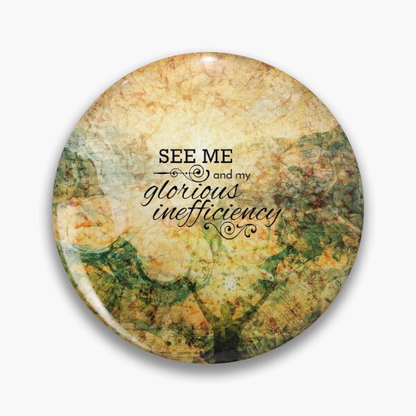 Item preview, Glorious Inefficiency designed and sold by QGPennyworth.