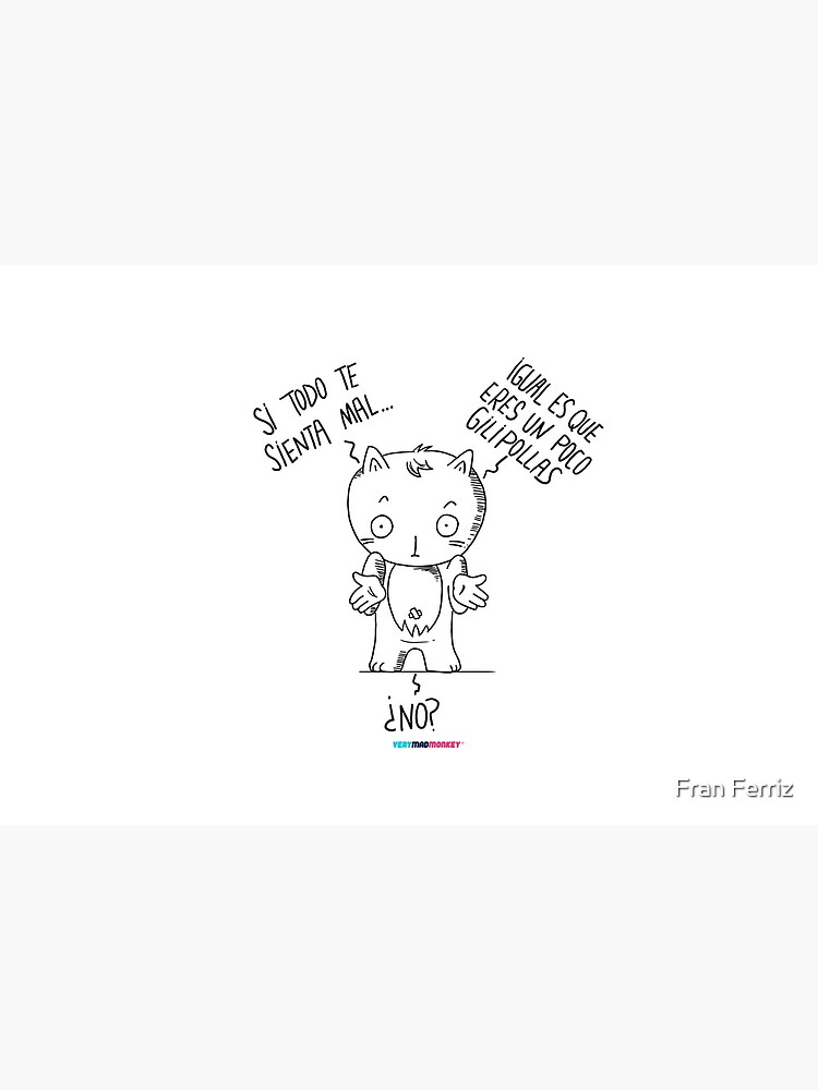 Todo MAL by Fran Ferriz de FranFerriz