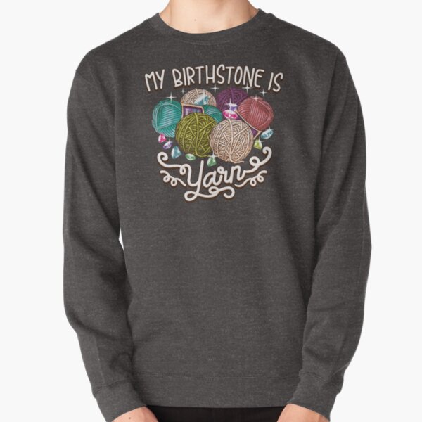 Birthstone yarn Crochet Lover shirt Pullover Sweatshirt