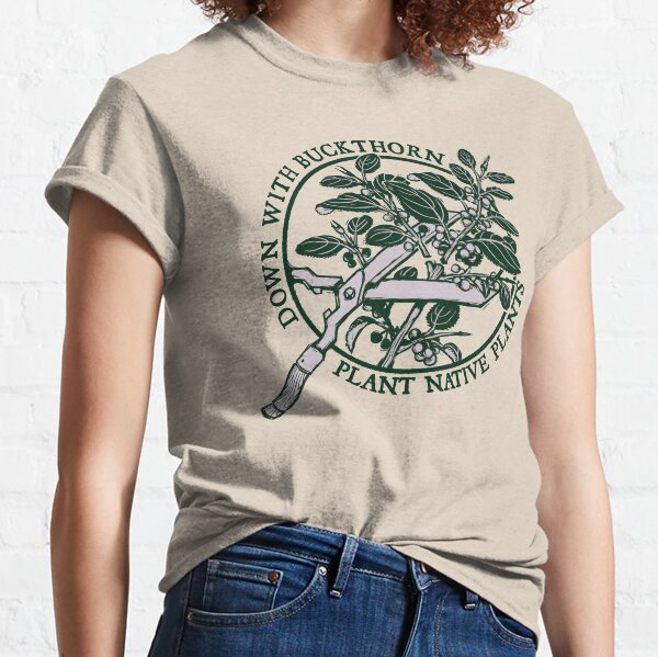 Down With Buckthorn Classic T-Shirt