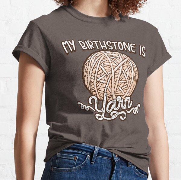 Copy of Birthstone yarn Crochet Lover shirt Classic T-Shirt