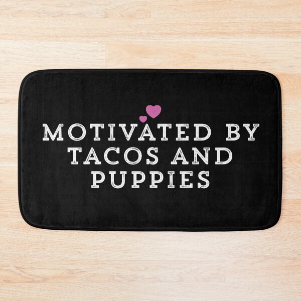 Item preview, Motivated By Tacos And Puppies designed and sold by Ouaday.