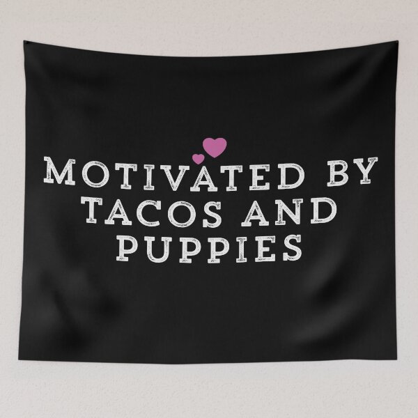 Item preview, Motivated By Tacos And Puppies designed and sold by Ouaday.
