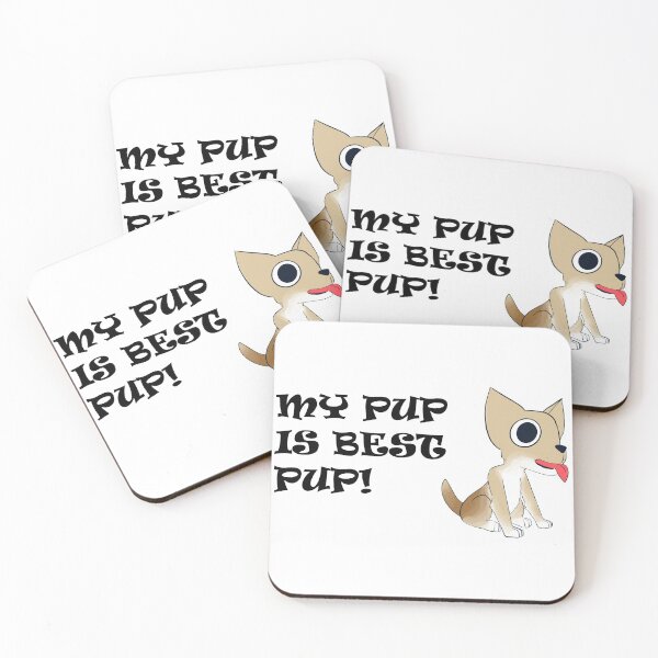 Item preview, My Pup is Best Pup! - Chihuahua - Full Color w/ Black Text designed and sold by RMH-MRH-ART.