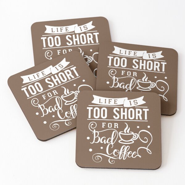 Item preview, Funny Coffee Lover Life Is Too Short For Bad Coffee designed and sold by UniQueensShop.