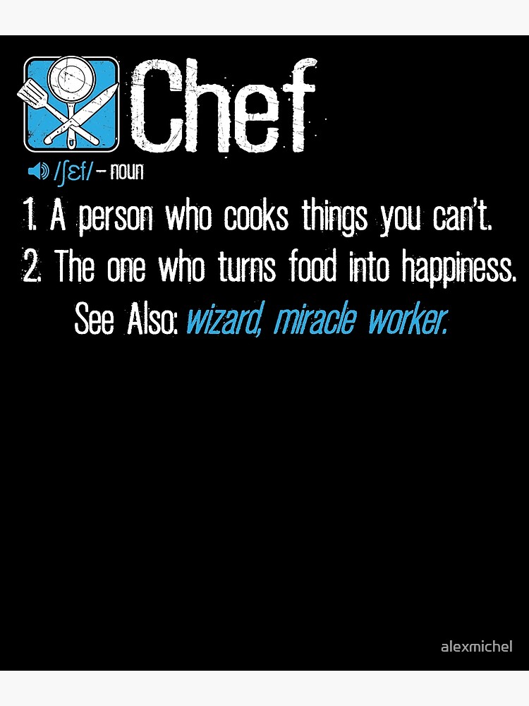 chef-definition-funny-culinary-chef-poster-by-alexmichel-redbubble