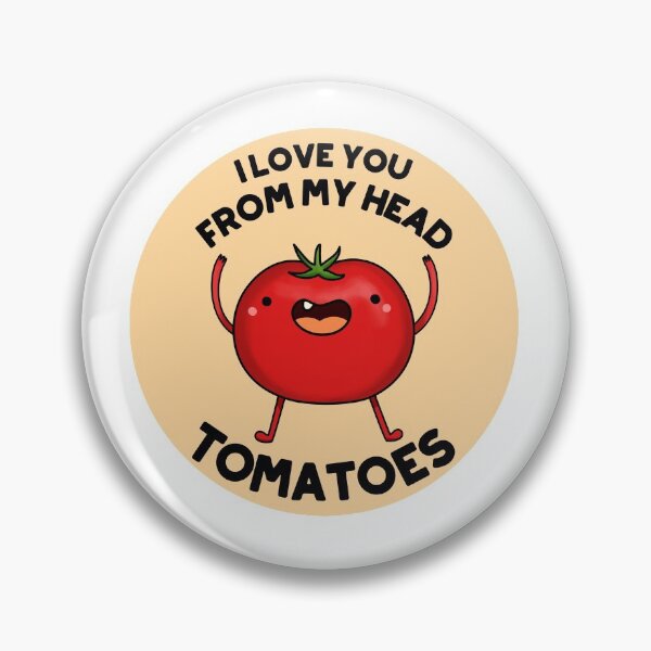 Item preview, I Love You From My Head Tomatoes Funny Tomato Puns  designed and sold by punnybone.