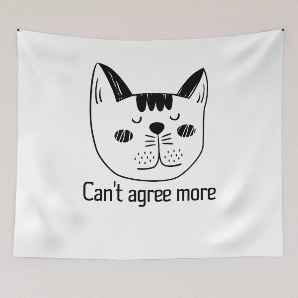 Item preview, FUNNY CAT FACE CAN'T AGREE MORE designed and sold by Edgy DESIGNS.