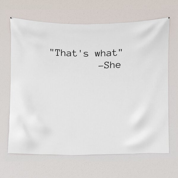 Item preview, Thats what she said designed and sold by TextyQuotes.