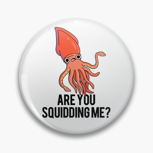 Item preview, Are You Squidding Me Funny Squid Puns  designed and sold by punnybone.