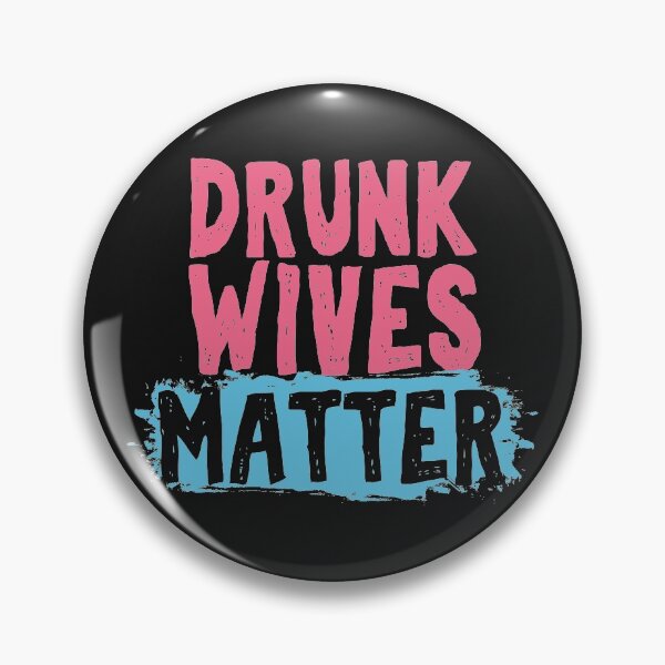 Item preview, Drunk Wives Matter Cute Sweet Pink Wife Appreciation Funny  designed and sold by alenaz.