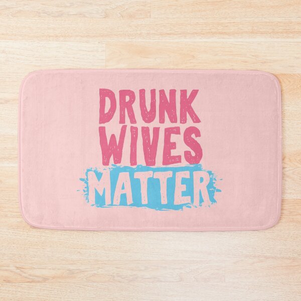 Item preview, Drunk Wives Matter Cute Sweet Pink Wife Appreciation Funny  designed and sold by alenaz.