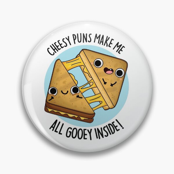 Item preview, Cheesy Puns Make Me All Gooey Inside Funny Food Puns  designed and sold by punnybone.