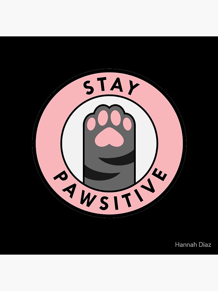 Stay Pawsitive by Chikagi