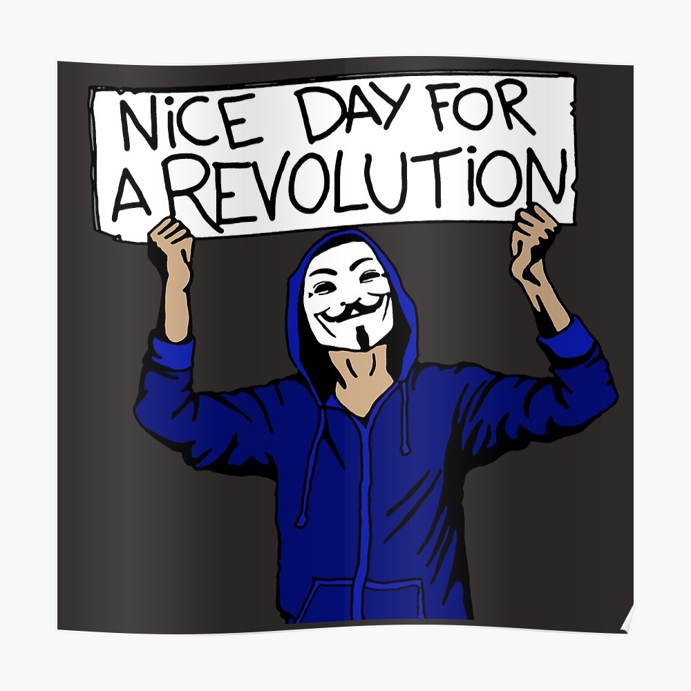 Nice Day For A Revolution Poster By Esotericexposal Redbubble