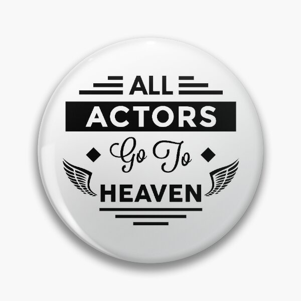 Item preview, All Actors Go To Heaven designed and sold by TheArtism.