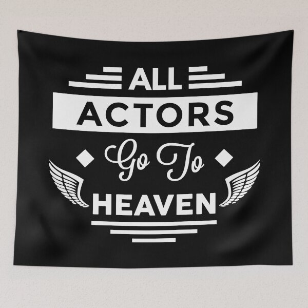 Item preview, All Actors Go To Heaven designed and sold by TheArtism.