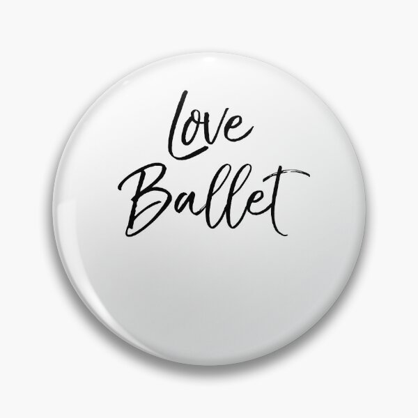 Artikelvorschau, Love Ballet Dancing Quote entworfen und verkauft von TNDesignStudio.