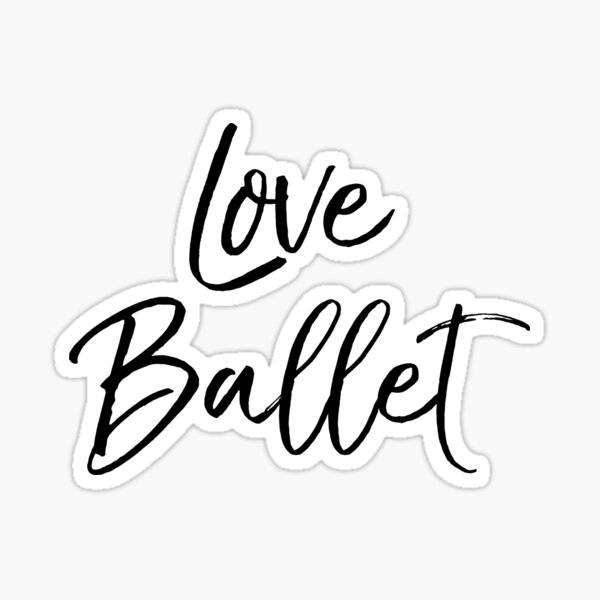 Item preview, Love Ballet Dancing Quote designed and sold by TNDesignStudio.