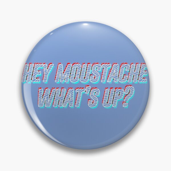 Item preview, Hey Moustache, What's Up designed and sold by Ste Lowery.