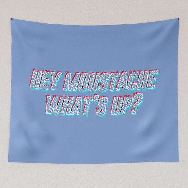 Item preview, Hey Moustache, What's Up designed and sold by Ste Lowery.