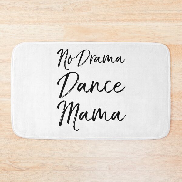 Item preview, No Drama Dance Mama Dancing Quote designed and sold by TNDesignStudio.