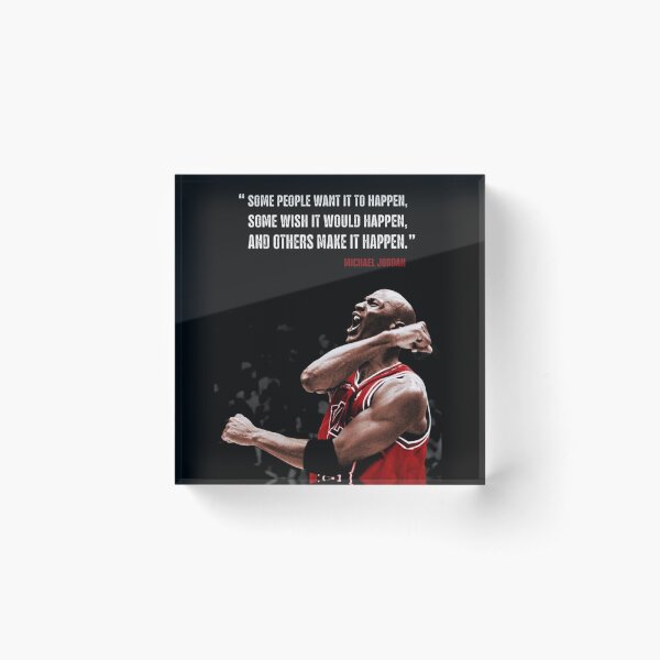 Make it Happen - Michael Jordan Acrylic Block