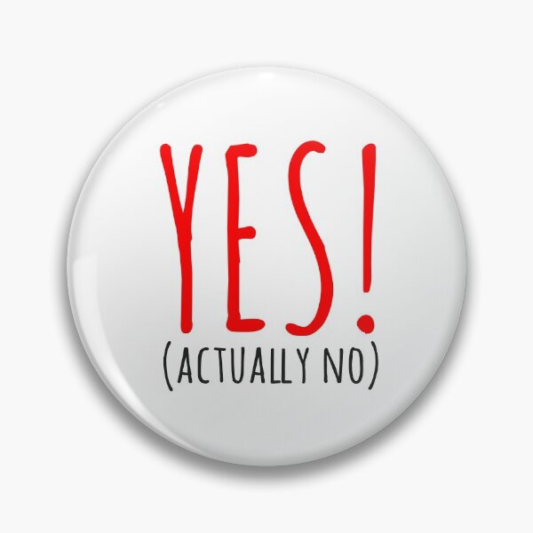 Item preview, yes actually no designed and sold by FunnyGrief.