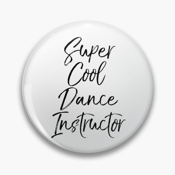 Item preview, Cute Super Cool Dance Instructor Dancing Quote designed and sold by TNDesignStudio.