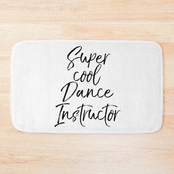 Item preview, Super Cool Dance Instructor Dancing Quote designed and sold by TNDesignStudio.