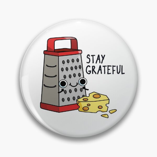 Item preview, Stay Grateful Funny Cheese Puns  designed and sold by punnybone.