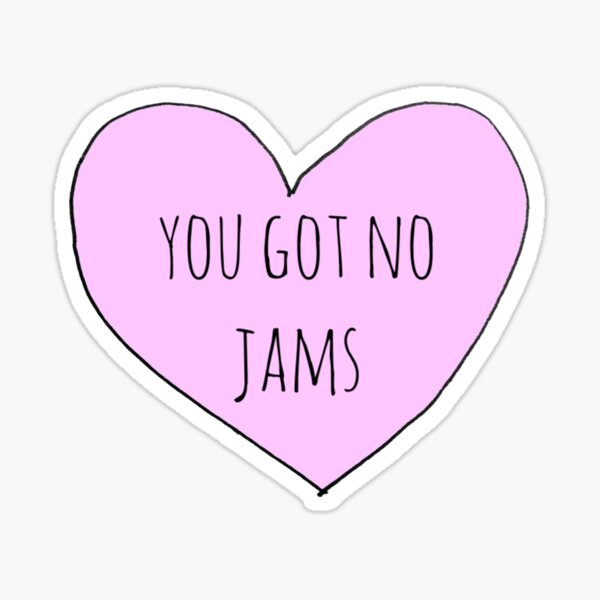 You Got No Jams on Tumblr